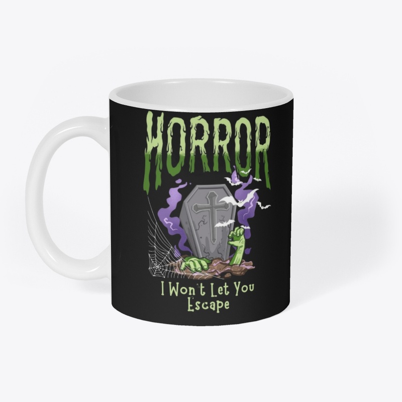 Horror "I won't let you go!"