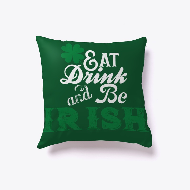 Eat Drink And Be Irish 
