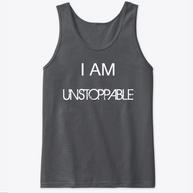 I AM UNSTOPPABLE