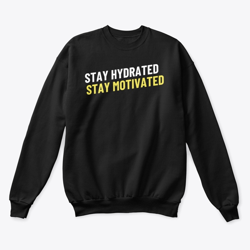 Stay Hydrated Stay Motivated