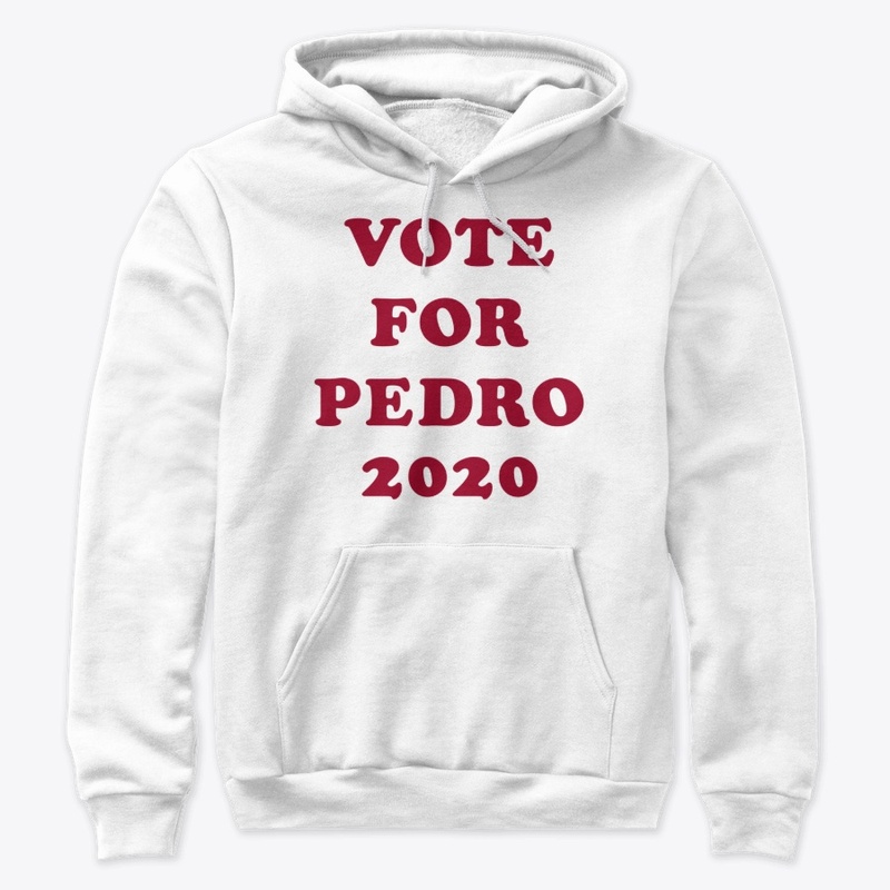 Vote For Pedro 2020