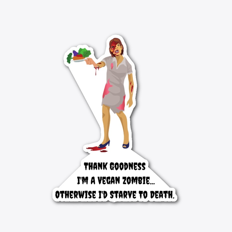 Vegan Zombie...Starve To Death 