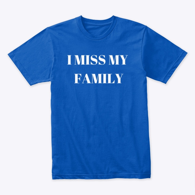 I Miss My Family