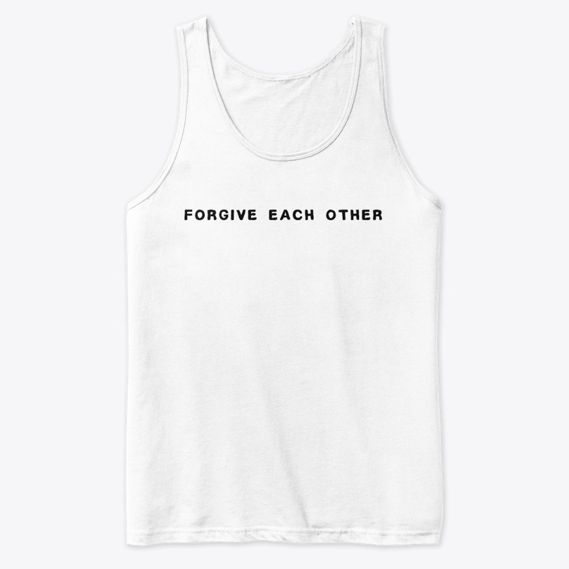 Forgive Each Other