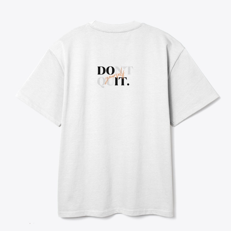 DONT QUIT