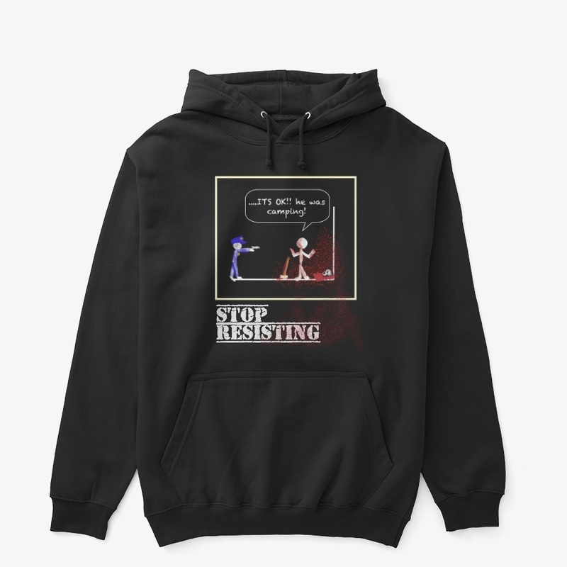 STOP RESISTING Campers will be punished!