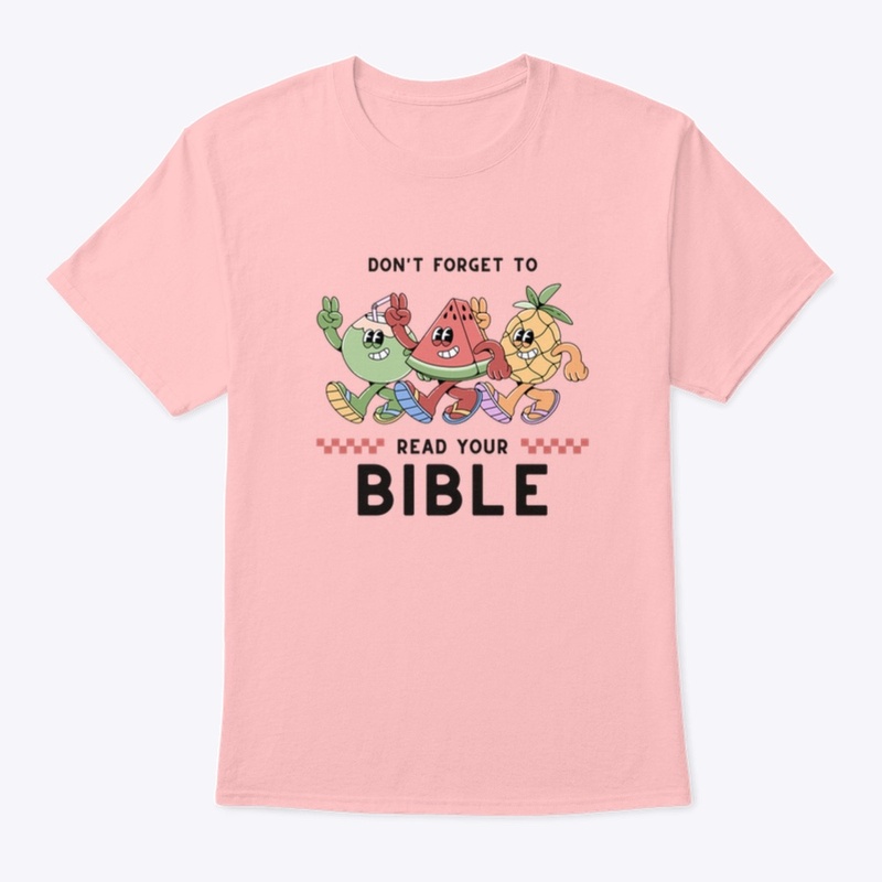 Don't Forget to Read the Bible