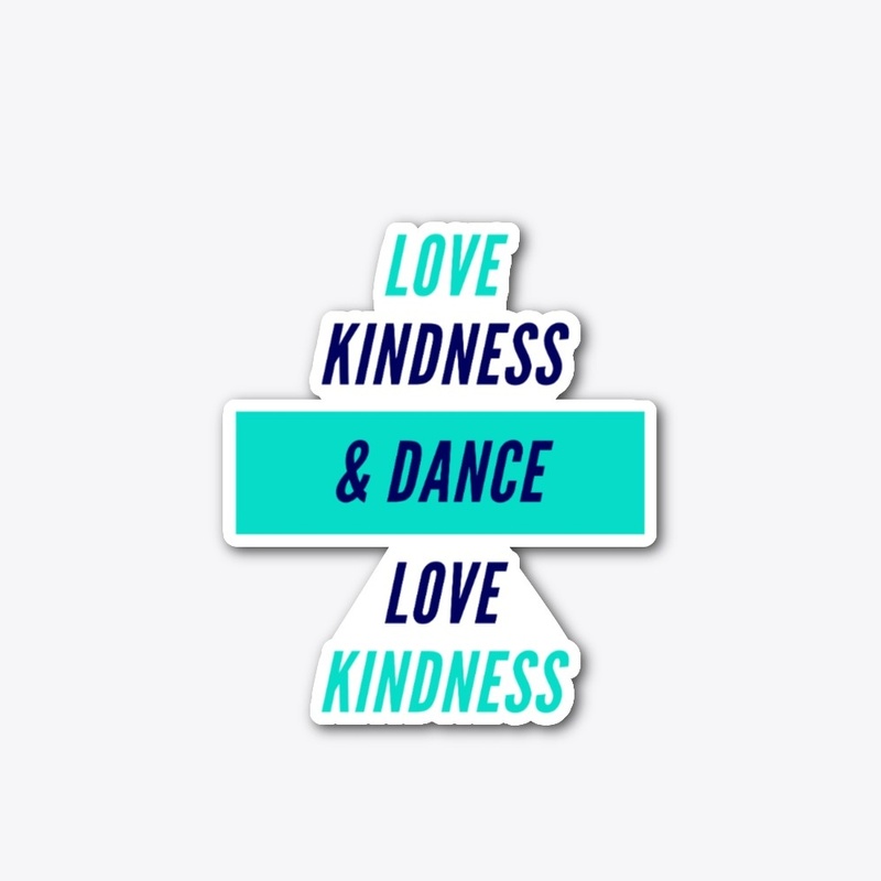 Love, Kindness and Dance