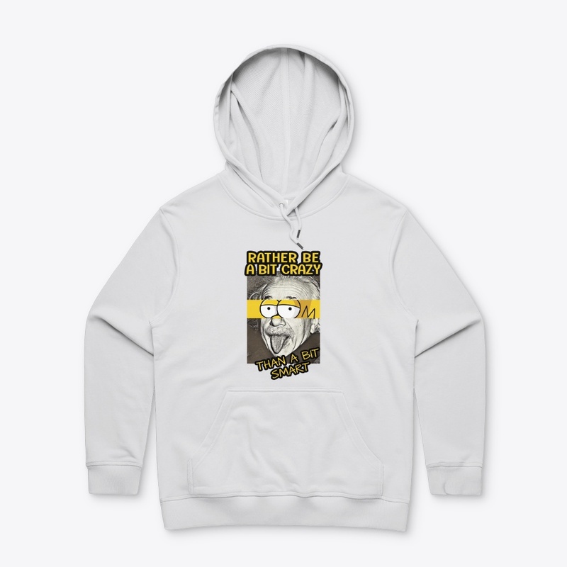 Einstein rather be a bit crazy 