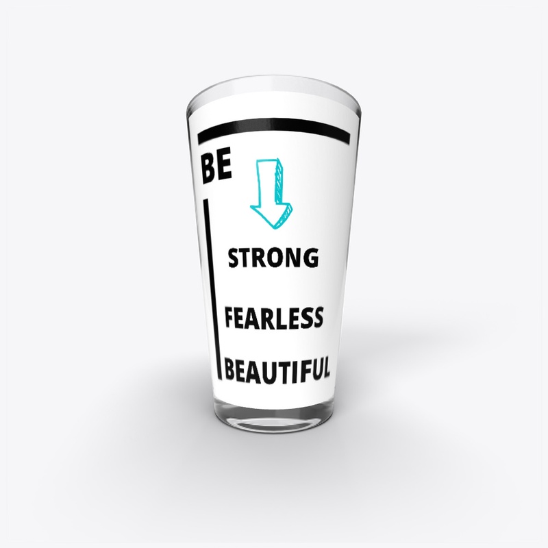 BE STRONG , FEARLESS ,BEAUTIFUL T-SHIRT