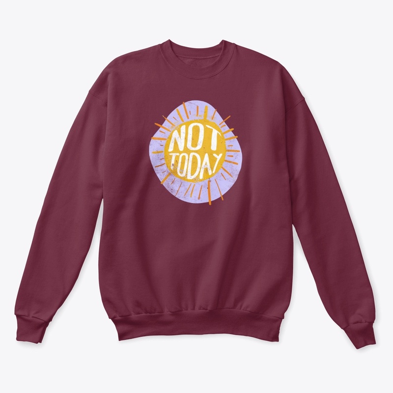 Not Today V2