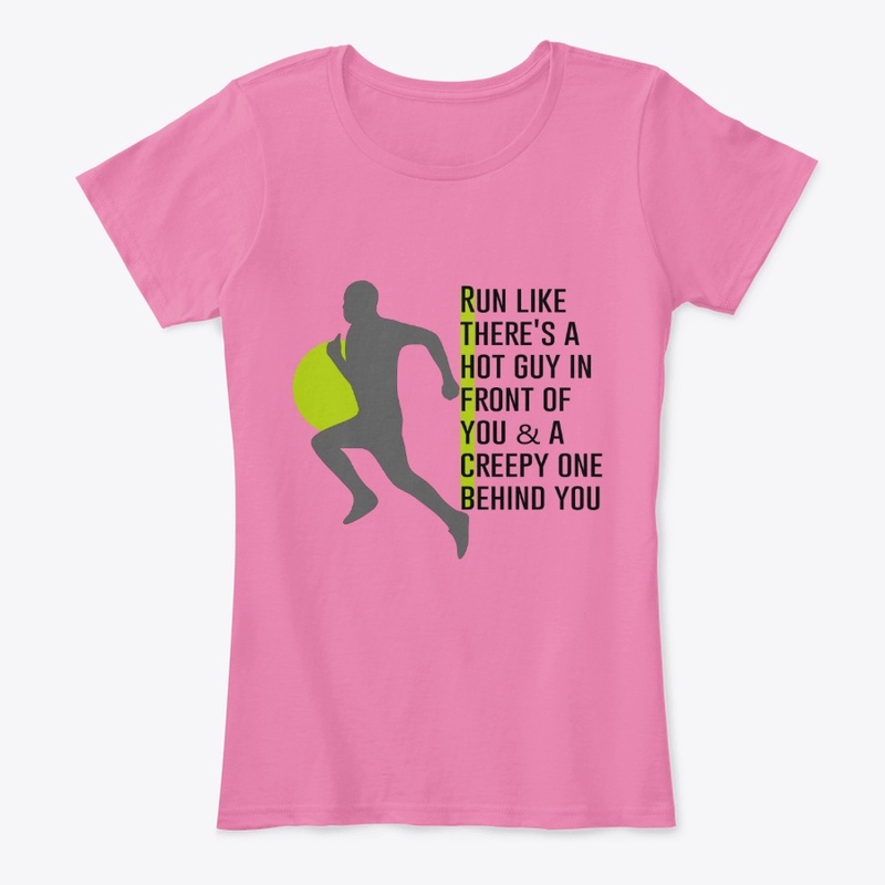 Run Like Theres A Hot Guy .