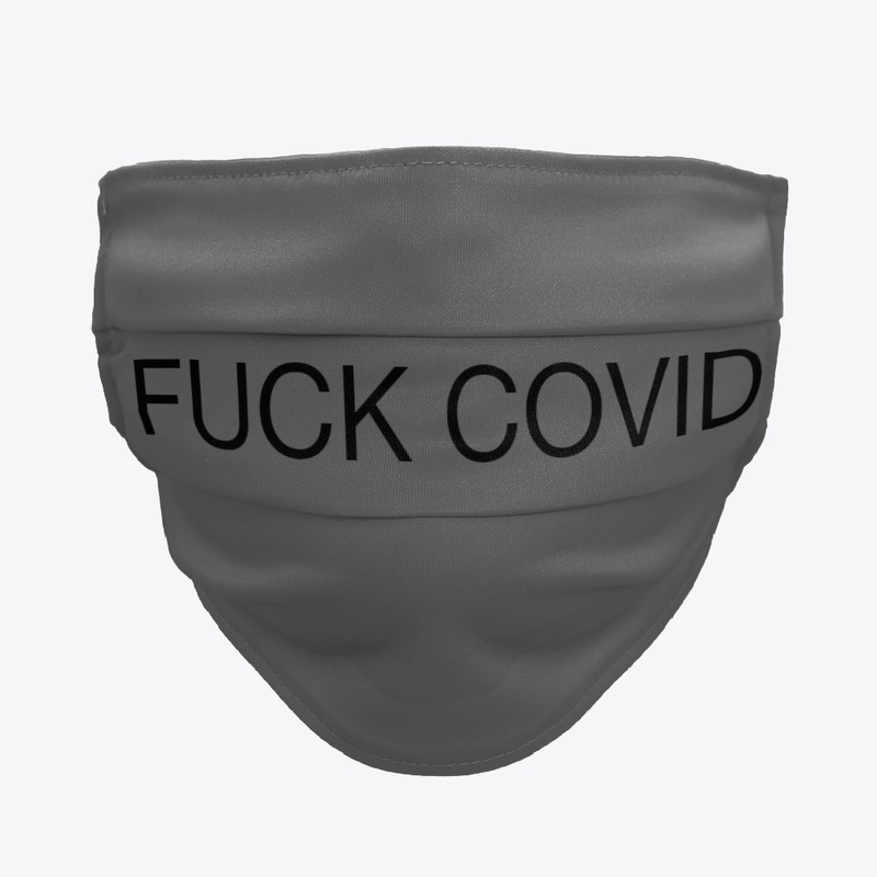 FUCK COVID FACE MASK