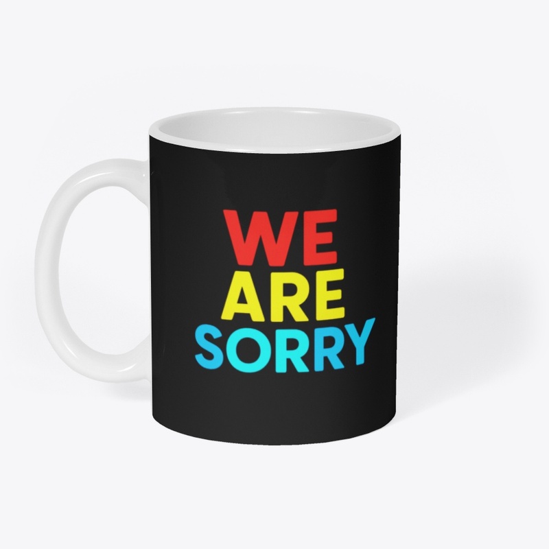 We Are Sorry – Apology Message Bold Text
