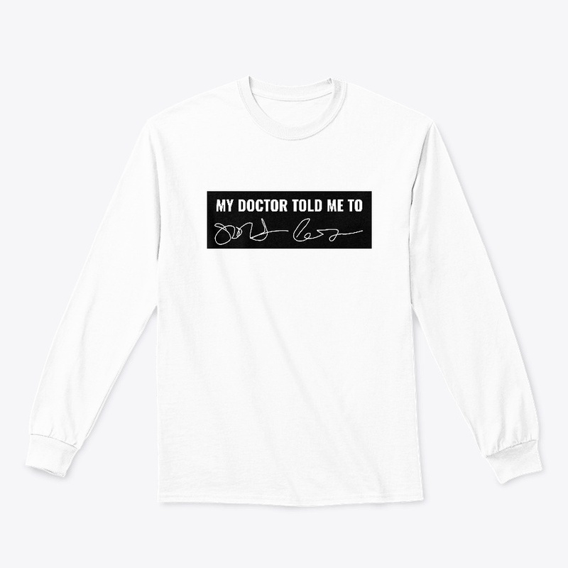 My doctor told me to...?