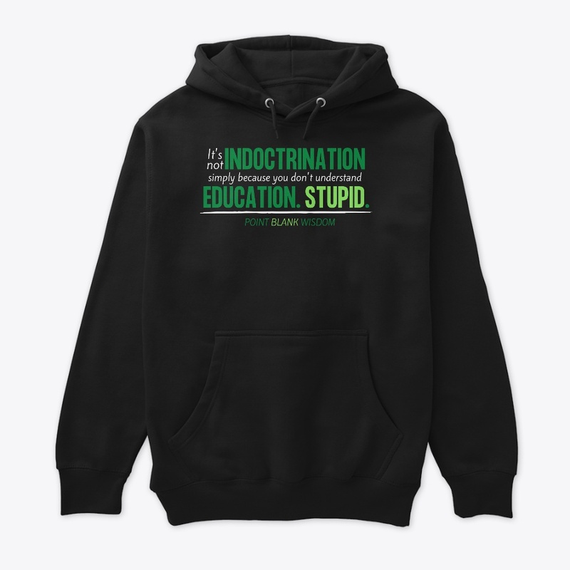 It's Not Indoctrination