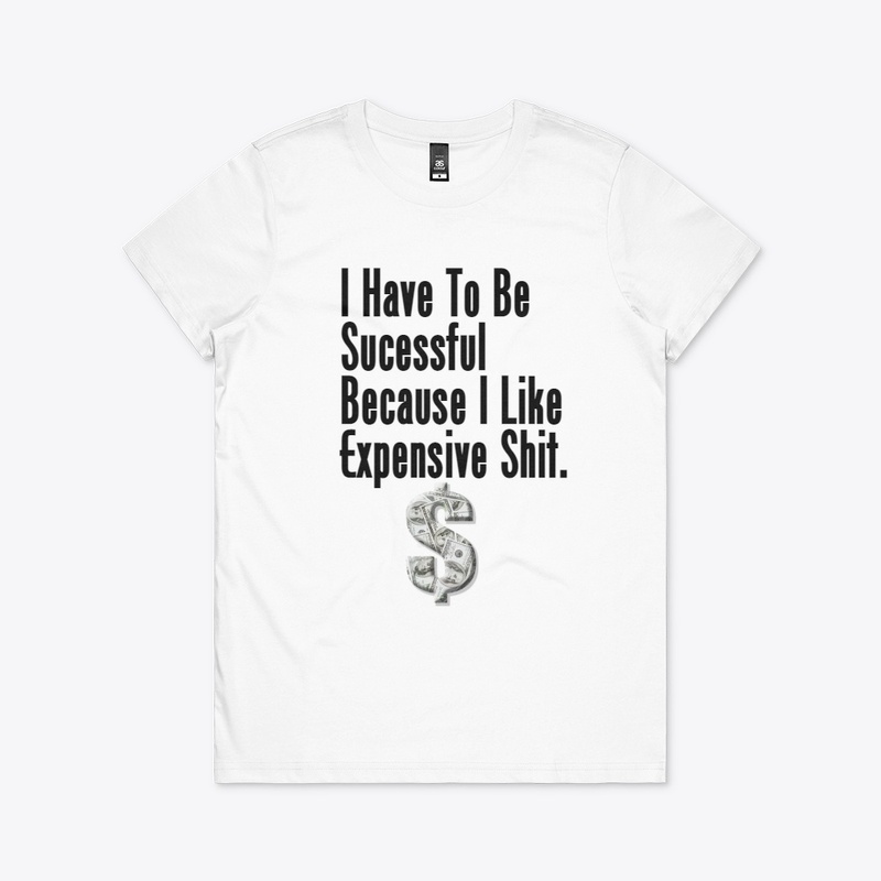 I Have to Be Successful Because 