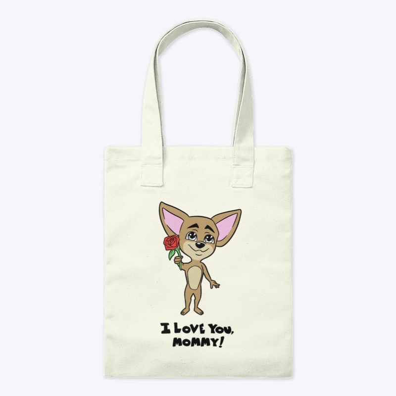 I Love You Mommy Chihuahua Coloured