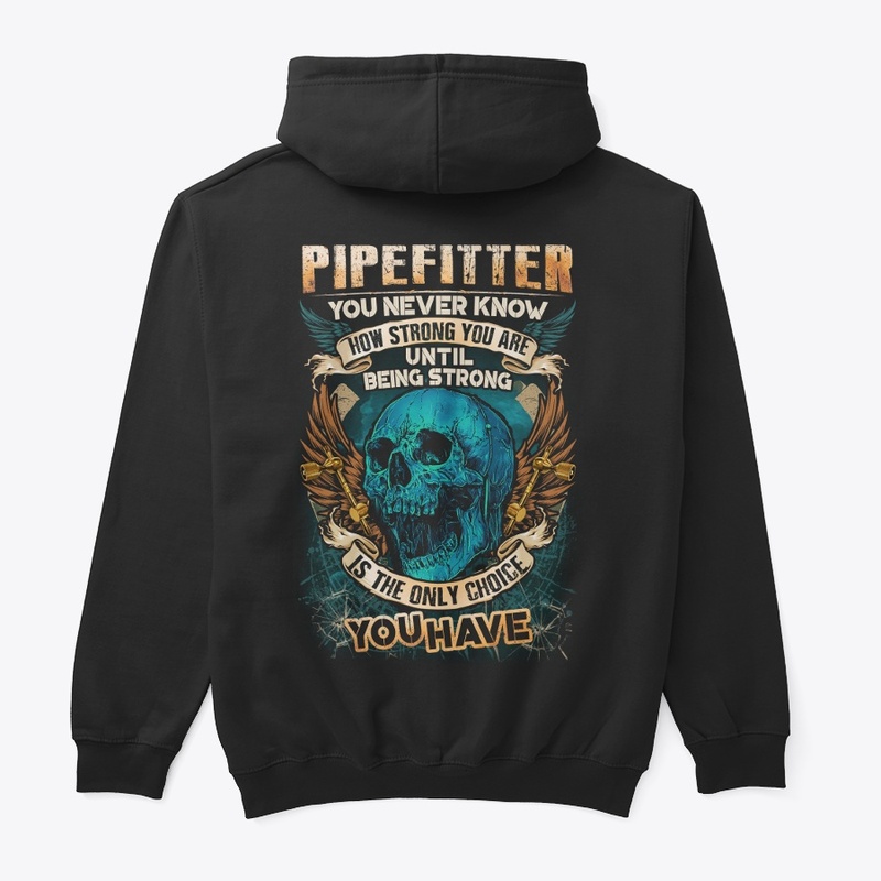 Pipefitter Being Strong Hoodie