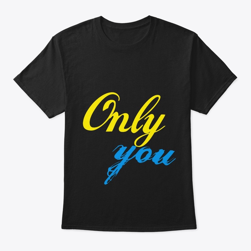 only you 