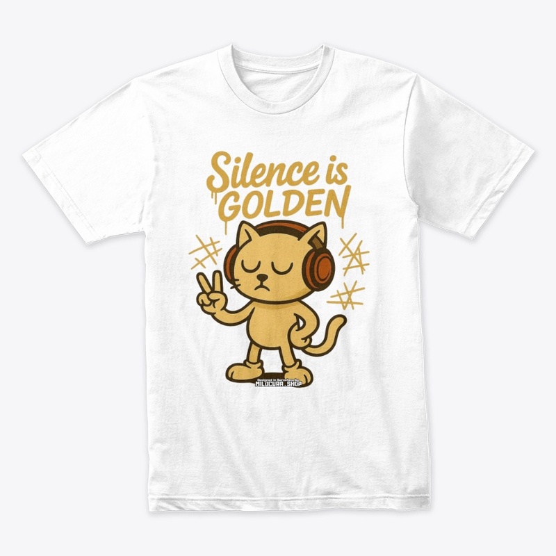 Silence is Golden *Diseño del.