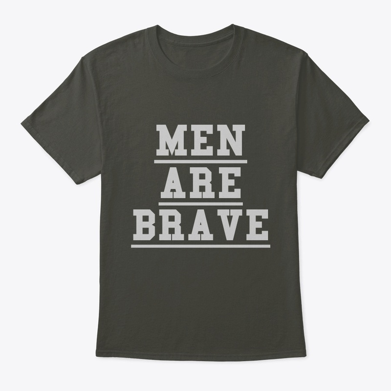 Men Are Brave Printed T-shirt. 