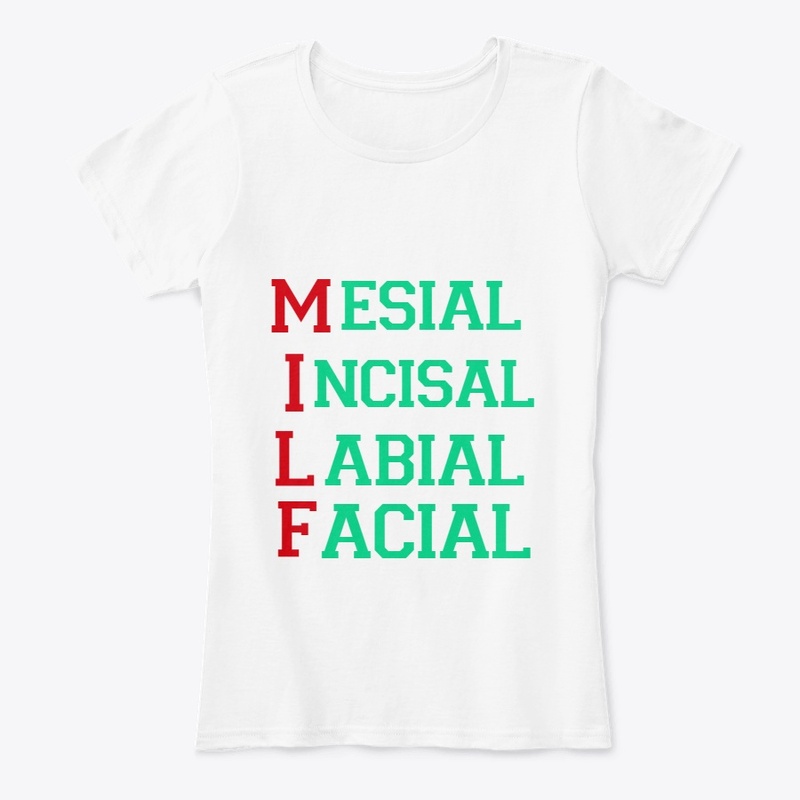 MILF Tee shirts for Dentists
