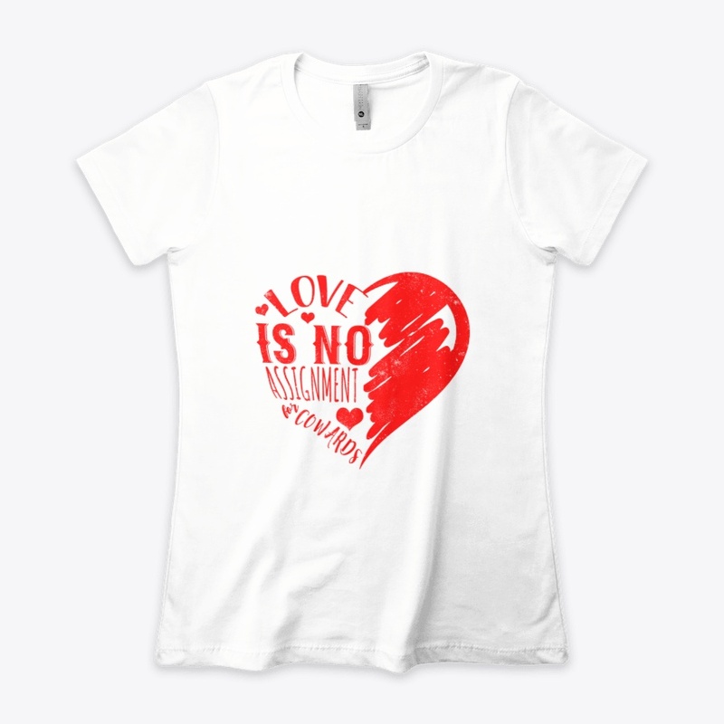 Love is no assignment cowards