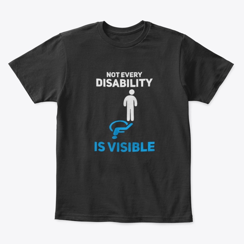 Not Every Disability is Visible 