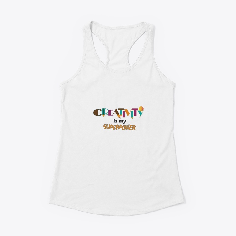 Creativity is my Superpower Shirt