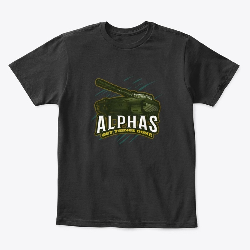 Alphas Get Things Done Super Tanks