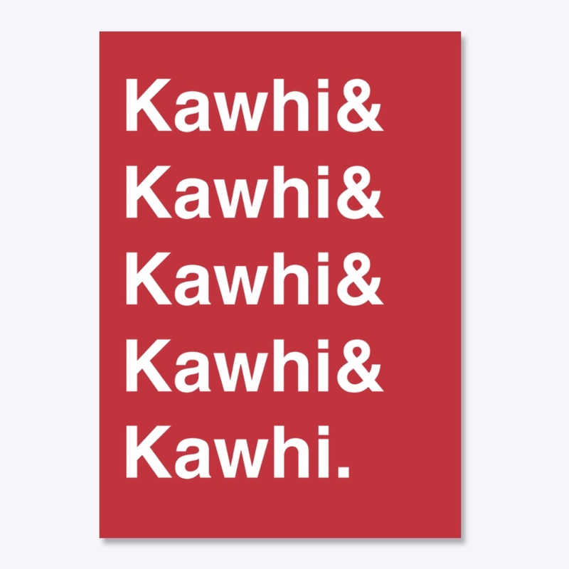 &amp; Kawhi