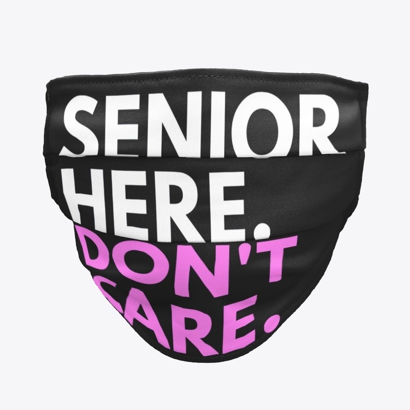 Senior Here don't care