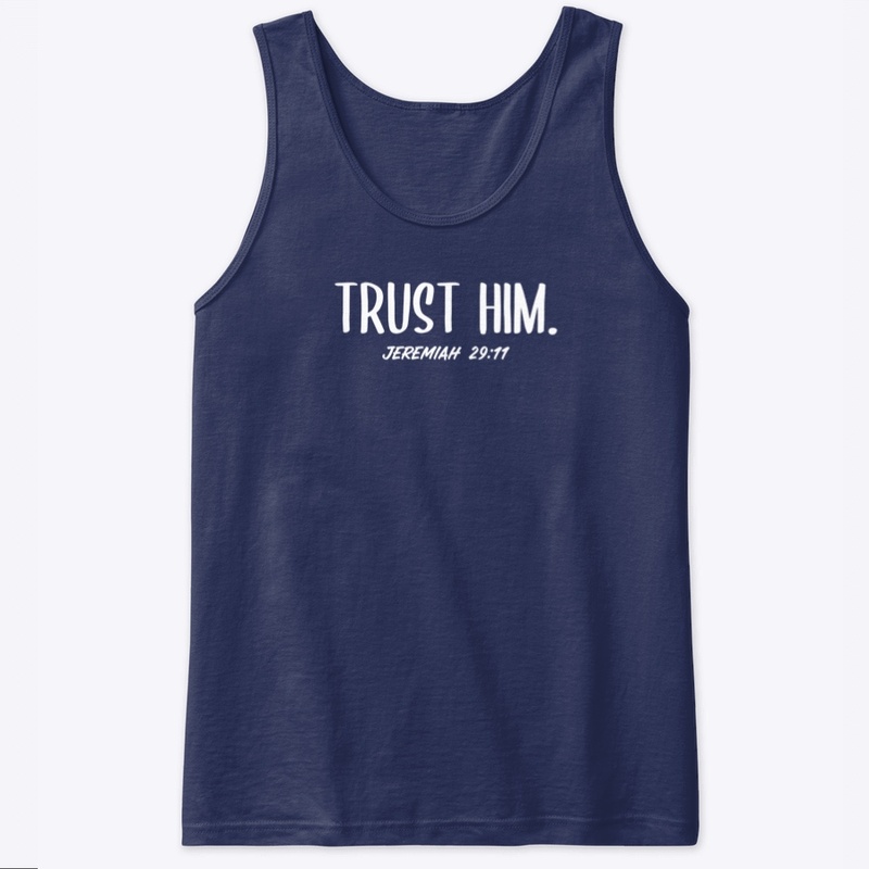 Trust Him