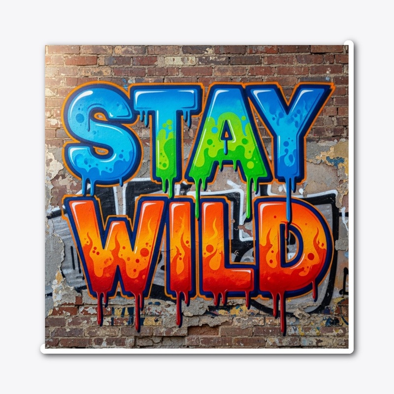 Colorful 'Stay Wild' Graffiti Art