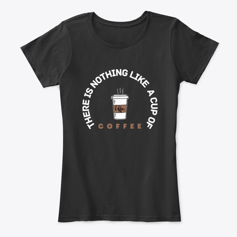 there is nothing like a cup of coffee