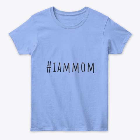 #Iammom Light Blue Camiseta Front