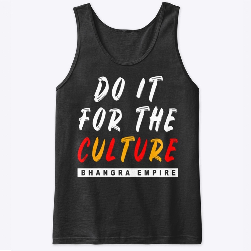 DO IT FOR THE CULTURE - Bhangra Empire