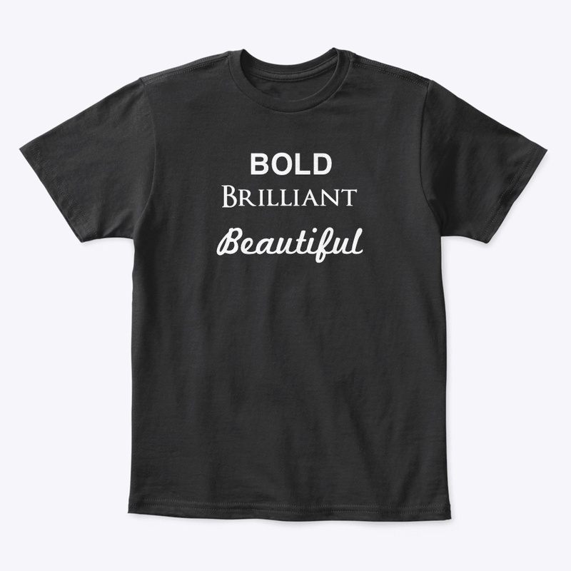 Bold, Brilliant, Beautiful (Black)