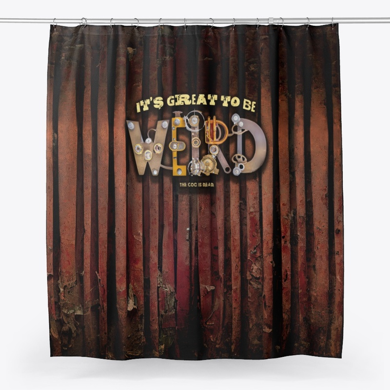 "It's Great to be Weird" Shower Curtain