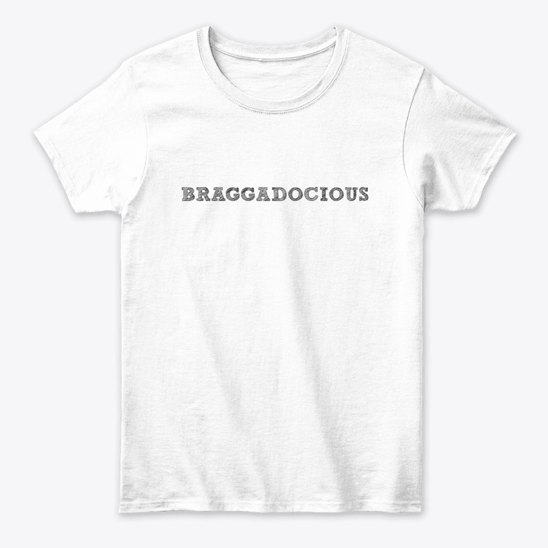 BRAGGADOCIOUS