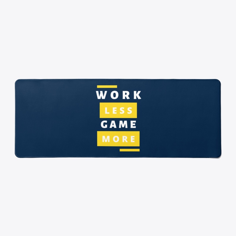 Work Less Play More Collection