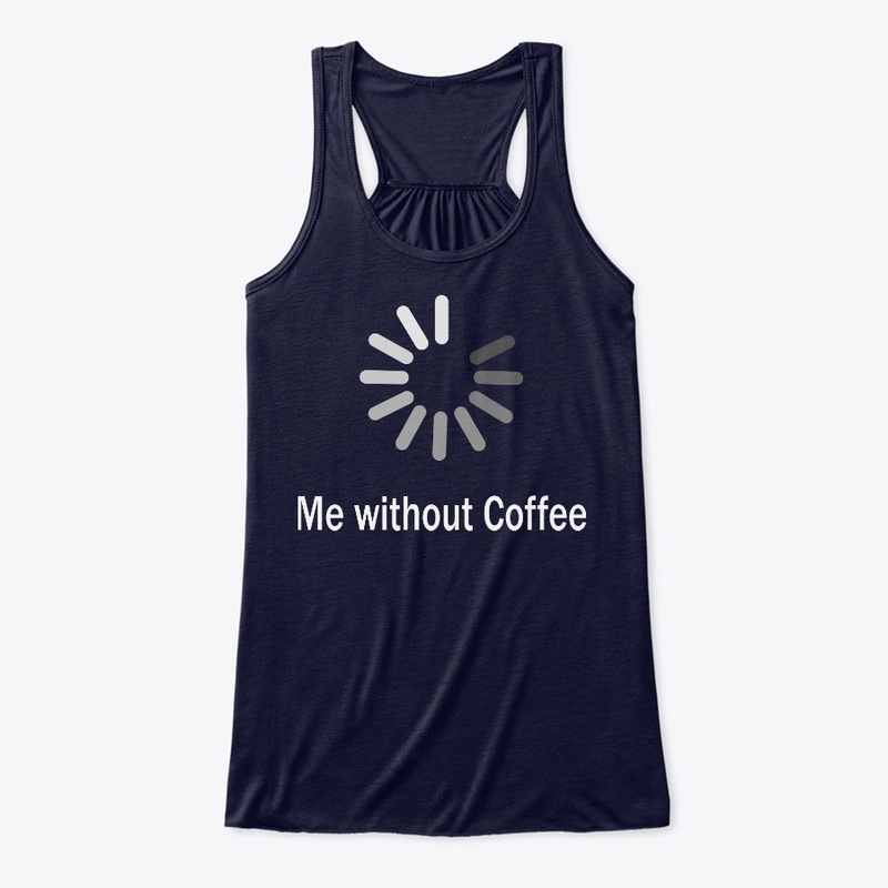 Me without coffee