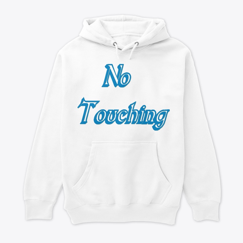 No touching