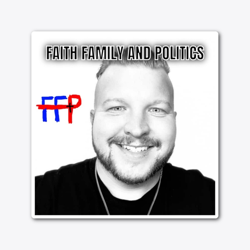 Faith Family And Politics Podcast