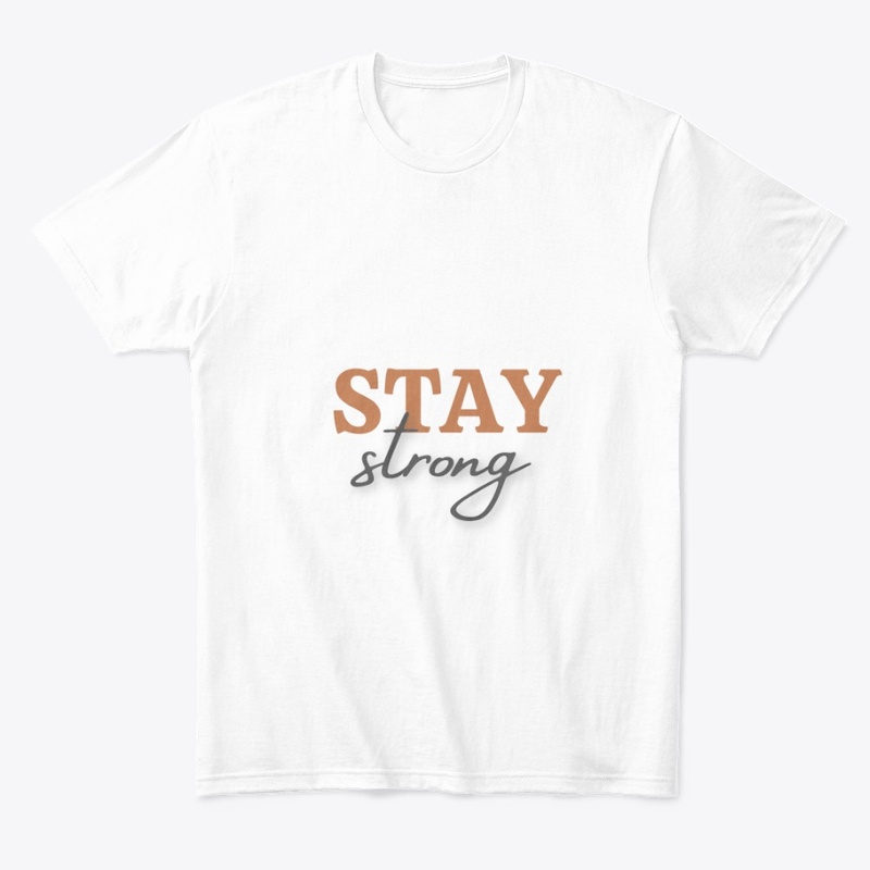 Stay strong t-shirt 