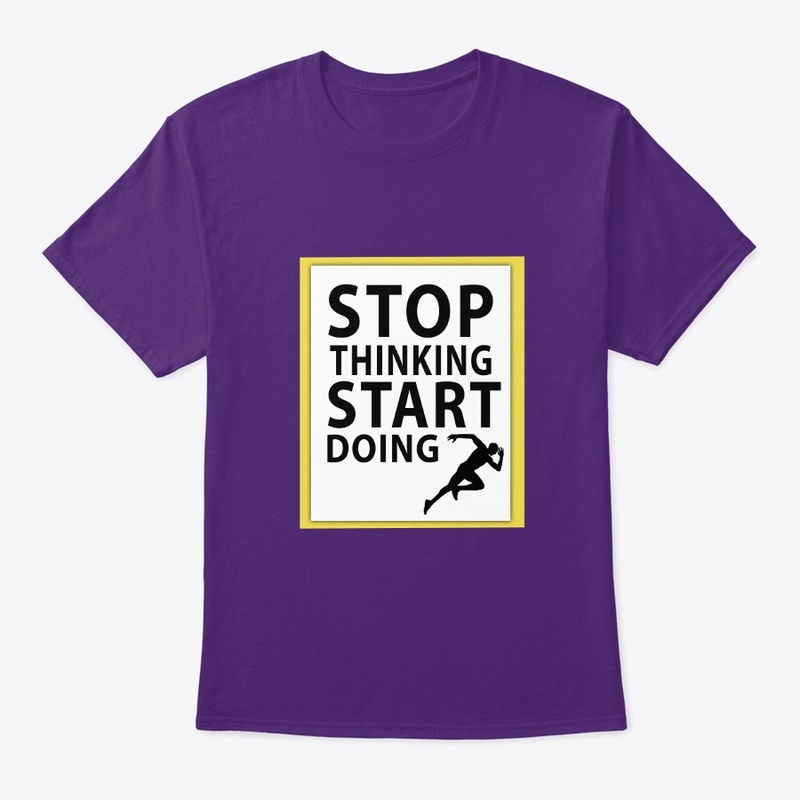 Stop thinking T shirts