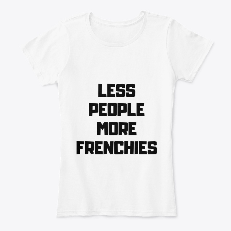 LESS PEOPLE MORE FRENCHIES