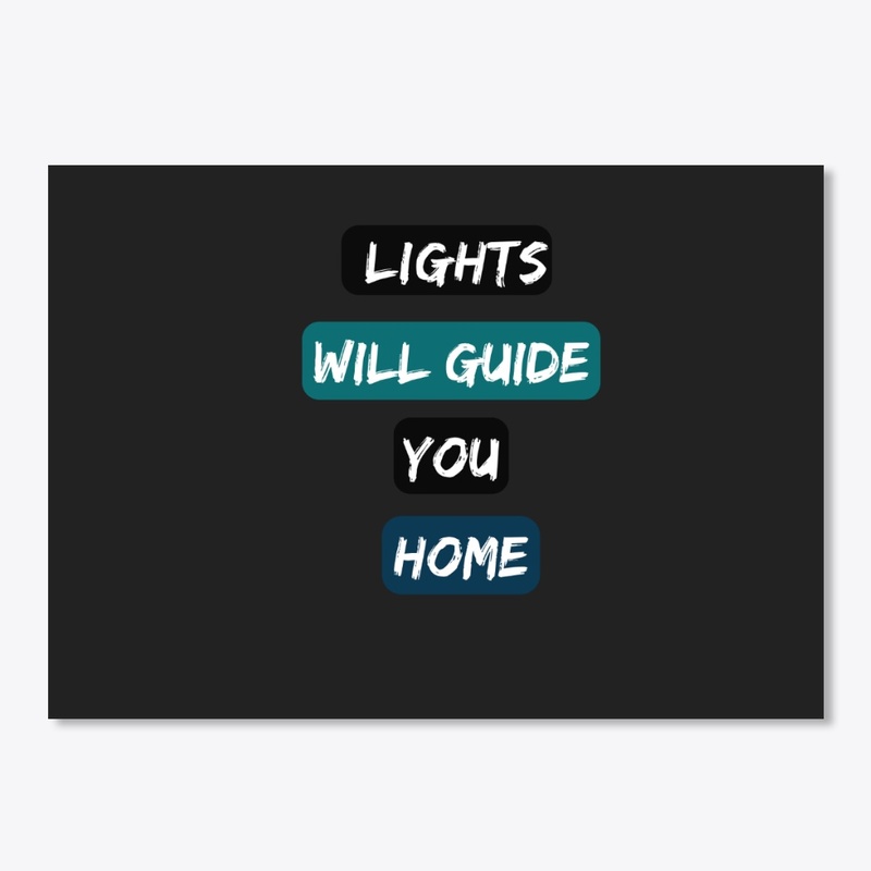 lights will guide you home