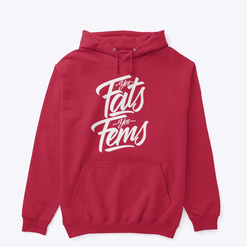Yes Fats! Yes Fems!